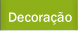 Decora&ccedil;&atilde;o